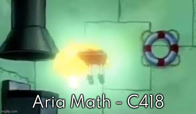 Floating Spongebob | Aria Math - C418 | image tagged in floating spongebob | made w/ Imgflip meme maker