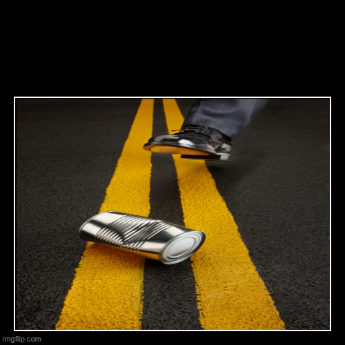 Trump stopped kicking the can down the road Blank Meme Template