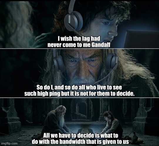 The Wifi in Moria is Terrible | image tagged in lotr,gandalf,frodo,gandalf you shall not pass,computer gandalf,tech support | made w/ Imgflip meme maker