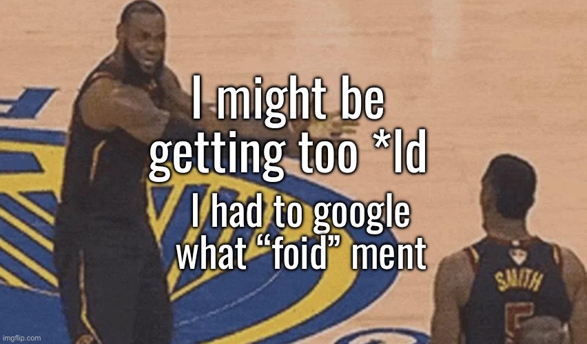 Why tf is this even a thing? | I might be getting too *ld; I had to google what “foid” ment | image tagged in ref do something | made w/ Imgflip meme maker