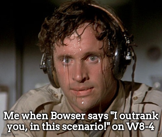 ㅤ | Me when Bowser says "I outrank you, in this scenario!" on W8-4 | image tagged in sweating on commute after jiu-jitsu | made w/ Imgflip meme maker