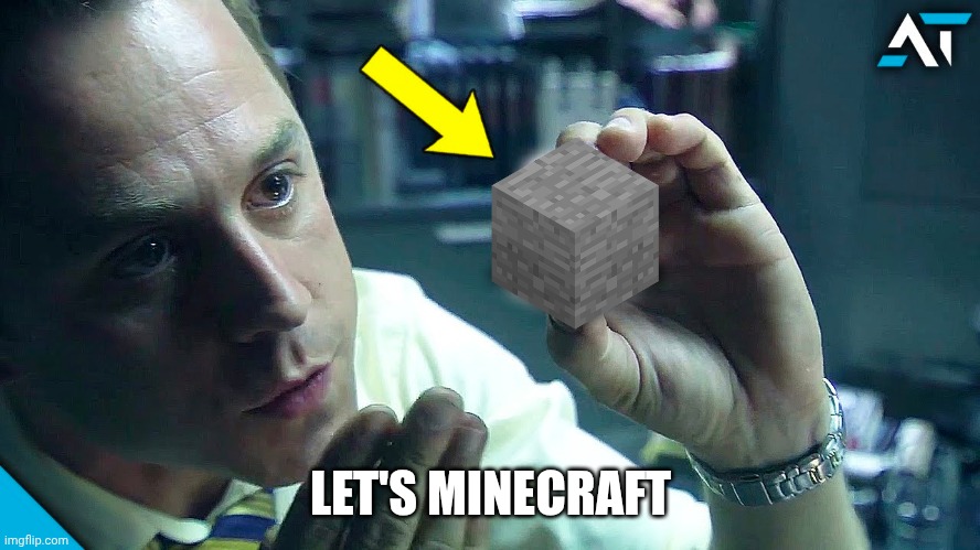 Minecraft | LET'S MINECRAFT | image tagged in unobtainium,minecraft memes | made w/ Imgflip meme maker