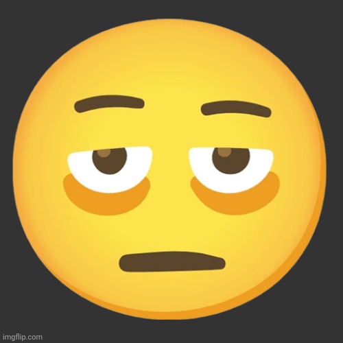 exhausted emoji | image tagged in exhausted emoji | made w/ Imgflip meme maker