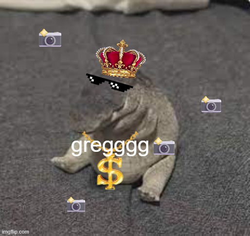 rich greg | 📸; 📸; gregggg📸; 📸 | image tagged in greg | made w/ Imgflip meme maker