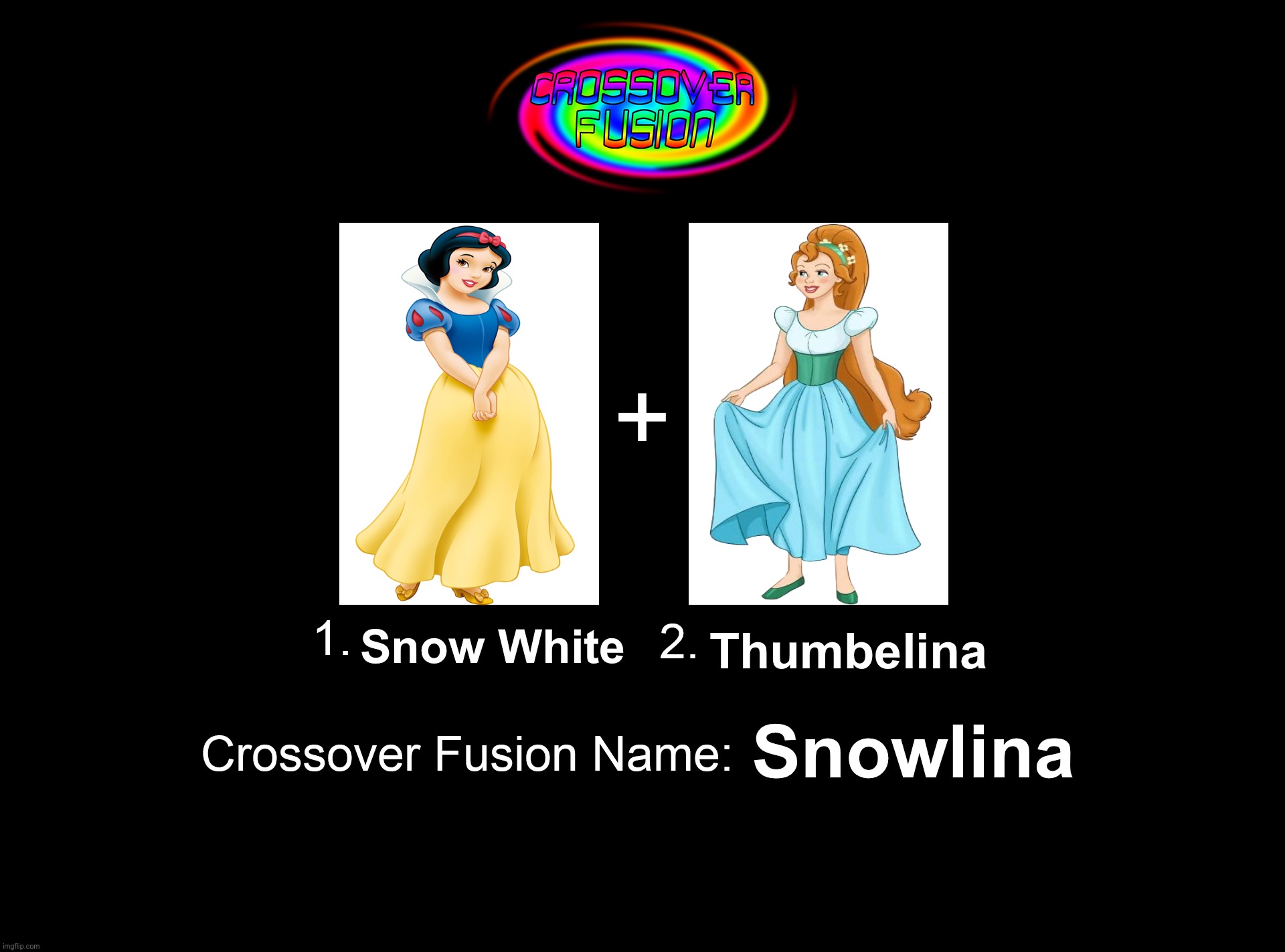 Crossover Fusion - Snow White and Thumbelina | Snow White; Thumbelina; Snowlina | image tagged in crossover fusion - 2 characters template,snow white and the seven dwarfs,thumbelina,snow white,fairy tales,disney princess | made w/ Imgflip meme maker