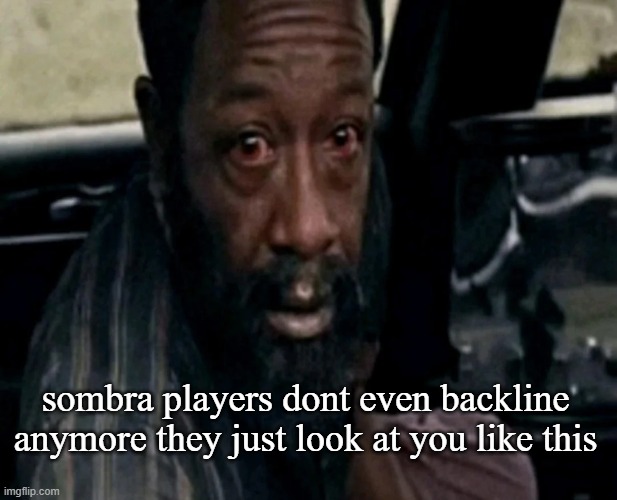 Distraught morgan jones | sombra players dont even backline anymore they just look at you like this | image tagged in distraught morgan jones | made w/ Imgflip meme maker