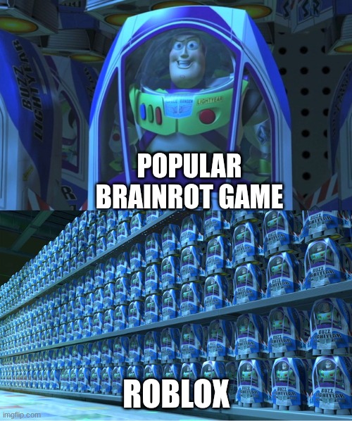 can anyone relate im not an upvote beggar | POPULAR BRAINROT GAME; ROBLOX | image tagged in buzz lightyear clones,roblox,brainrot,copy,wait a second this is wholesome content,oh wow are you actually reading these tags | made w/ Imgflip meme maker