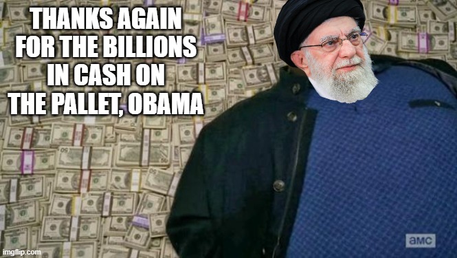 huell money | THANKS AGAIN FOR THE BILLIONS IN CASH ON THE PALLET, OBAMA | image tagged in huell money | made w/ Imgflip meme maker