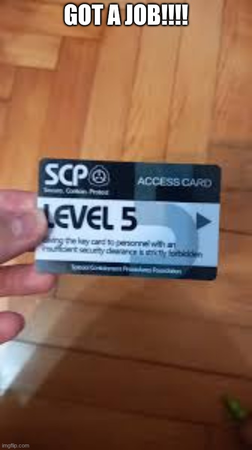 GOT A JOB!!!! | made w/ Imgflip meme maker