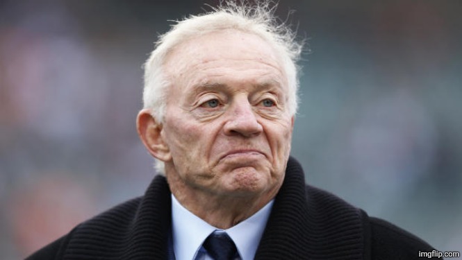 Jerry jones | image tagged in jerry jones | made w/ Imgflip meme maker