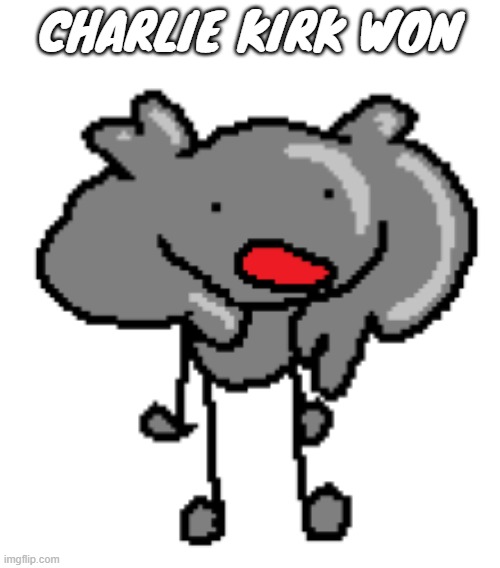 CHARLIE KIRK WON | made w/ Imgflip meme maker