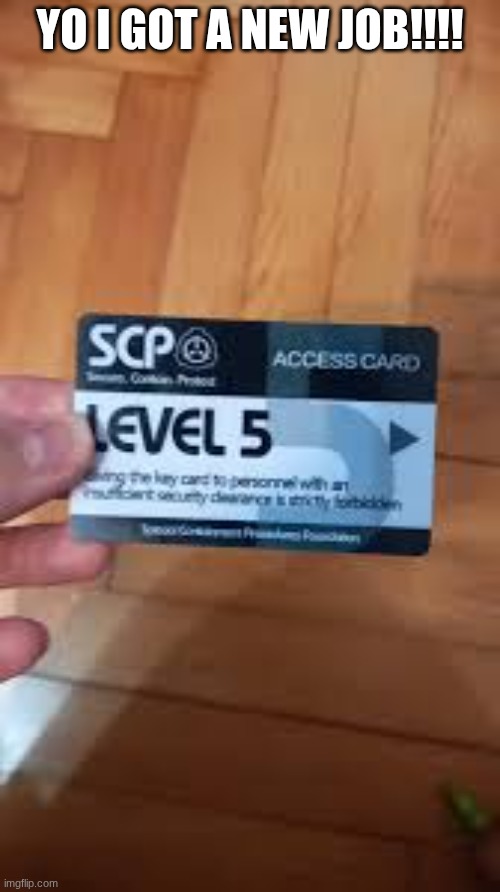 YO I GOT A NEW JOB!!!! | made w/ Imgflip meme maker