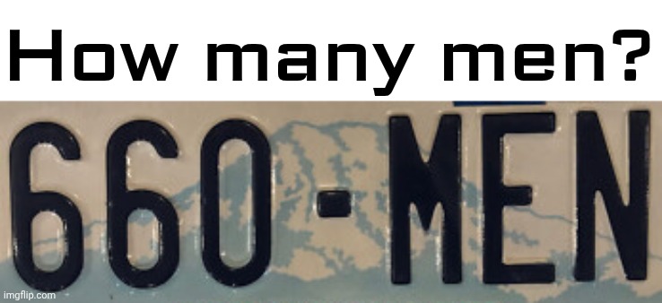 How many men? | made w/ Imgflip meme maker