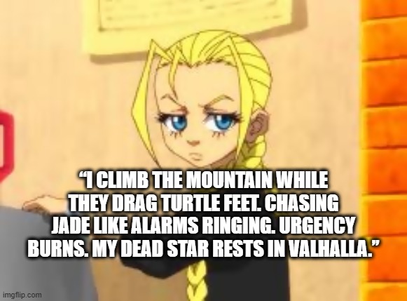 Cindy Facts Global Life Dead Star | “I CLIMB THE MOUNTAIN WHILE THEY DRAG TURTLE FEET. CHASING JADE LIKE ALARMS RINGING. URGENCY BURNS. MY DEAD STAR RESTS IN VALHALLA.” | image tagged in cindyphatfatos,cindy,the boondocks,boondocks,fun fact | made w/ Imgflip meme maker