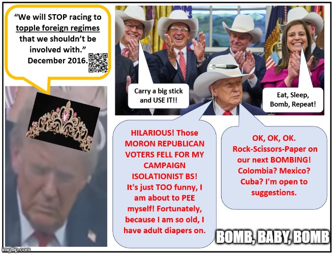 Republican Isolationist Foreign Bombing | BOMB, BABY, BOMB | image tagged in republican isolationist foreign bombing | made w/ Imgflip meme maker