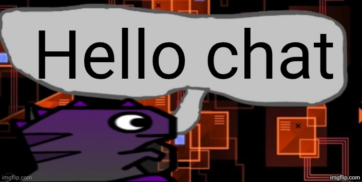 Updated severiteez announcement template | Hello chat | image tagged in updated severiteez announcement template | made w/ Imgflip meme maker