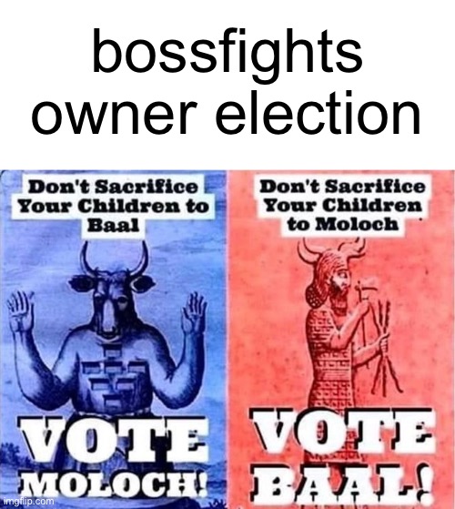Hegelian Dialectic with a 2 Party system | bossfights owner election | image tagged in hegelian dialectic with a 2 party system | made w/ Imgflip meme maker