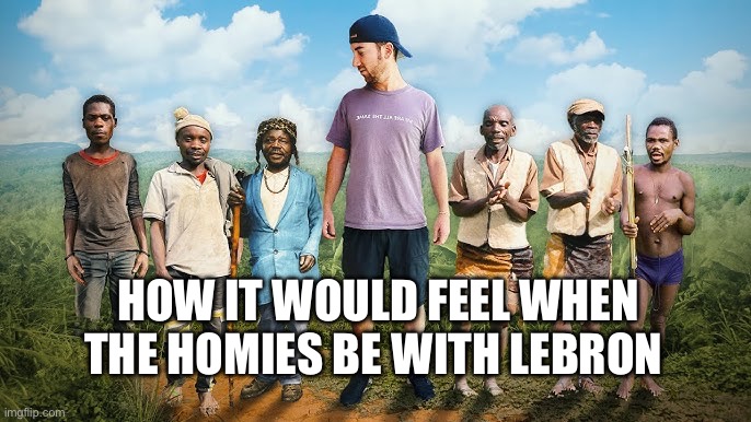 Bleach LeBron | HOW IT WOULD FEEL WHEN THE HOMIES BE WITH LEBRON | made w/ Imgflip meme maker