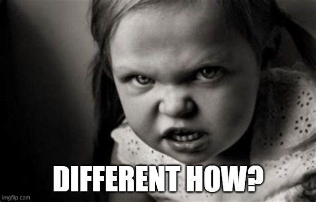 Alice Malice | DIFFERENT HOW? | image tagged in alice malice,different | made w/ Imgflip meme maker
