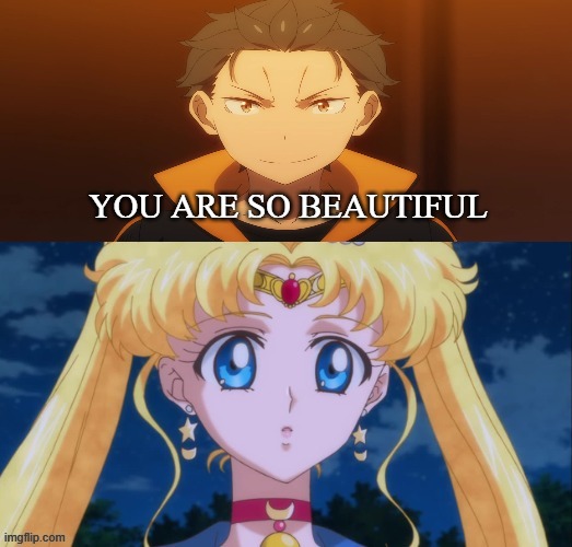 subaru falls in love with sailor moon | YOU ARE SO BEAUTIFUL | image tagged in who falls in love with sailor moon,subaru,anime,rezero,crossover memes,true love | made w/ Imgflip meme maker