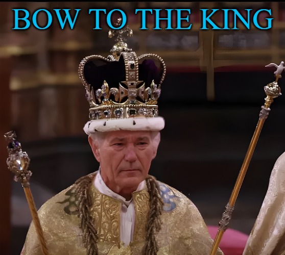 BOW TO THE KING | made w/ Imgflip meme maker