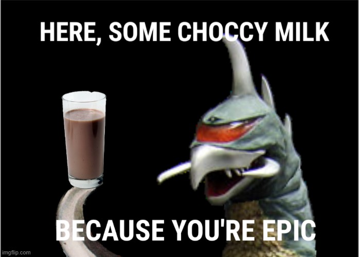 image tagged in gigan choccy milk | made w/ Imgflip meme maker