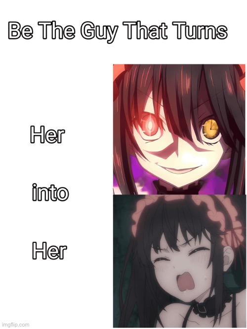 image tagged in date a live,kurumi | made w/ Imgflip meme maker