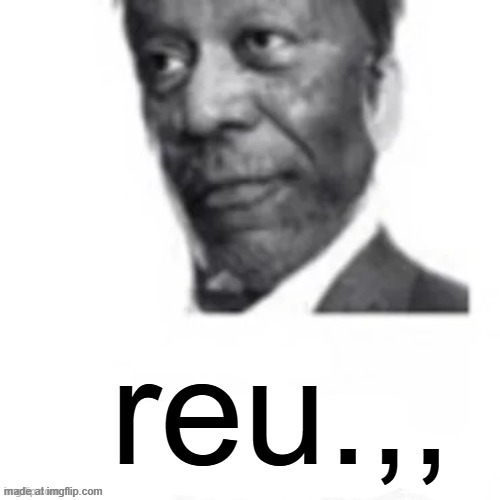 reu.,, | image tagged in reu | made w/ Imgflip meme maker