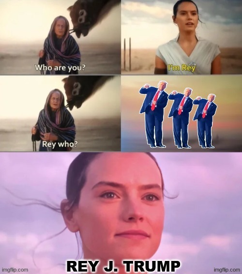 Rey who? meme | image tagged in memes,starwars,rey who,sequels,disney killed star wars,trump | made w/ Imgflip meme maker