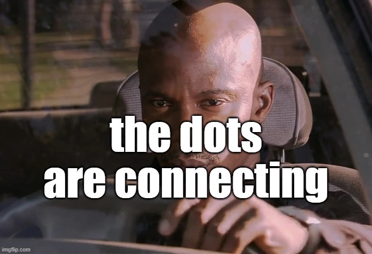 Doakes | the dots are connecting | image tagged in doakes | made w/ Imgflip meme maker