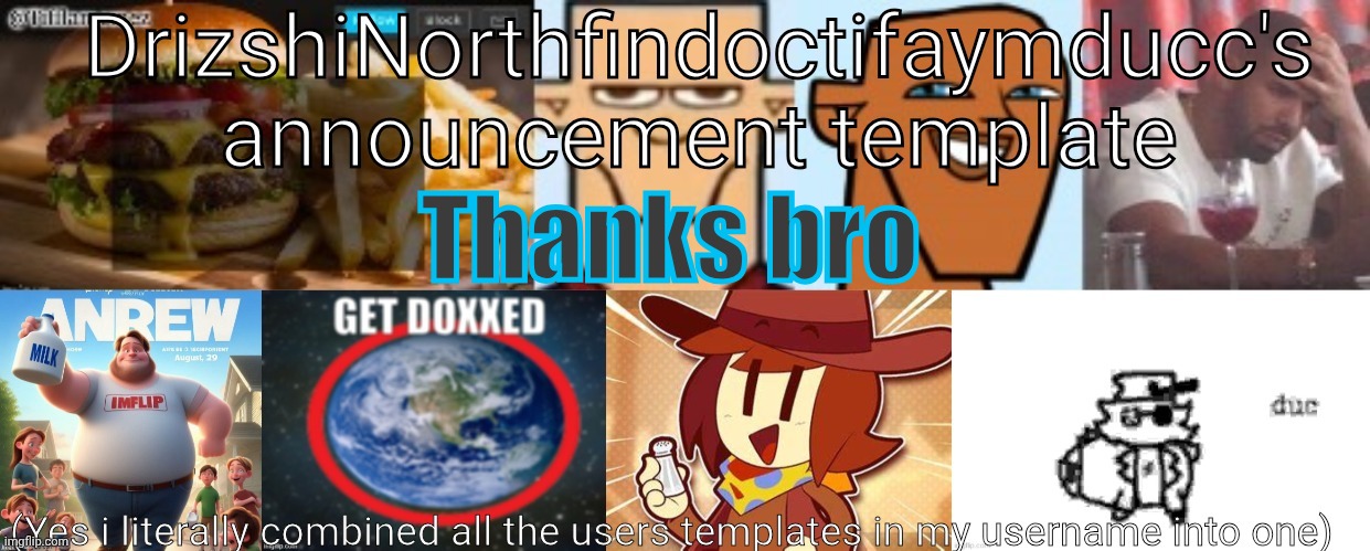 Drizzy Yoshi Norther Andrew Doctor Somewhere Tiff Aymy Ducc | Thanks bro | image tagged in drizzy yoshi norther andrew doctor somewhere tiff aymy ducc | made w/ Imgflip meme maker