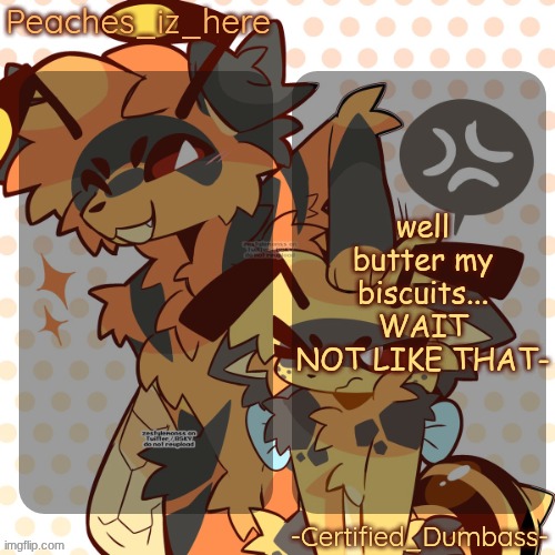 mother and rat shared temp | well butter my biscuits... WAIT NOT LIKE THAT- | image tagged in mother and rat shared temp | made w/ Imgflip meme maker