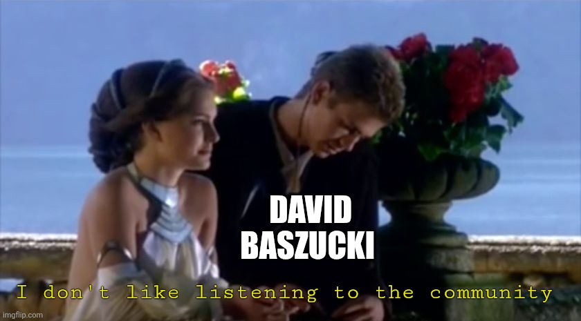 I don't like listening | DAVID BASZUCKI; I don't like listening to the community | image tagged in i don't like sand,roblox,david baszucki | made w/ Imgflip meme maker