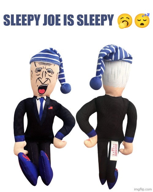 SLEEPY JOE | SLEEPY JOE IS SLEEPY 🥱😴 | image tagged in sleepy joe | made w/ Imgflip meme maker