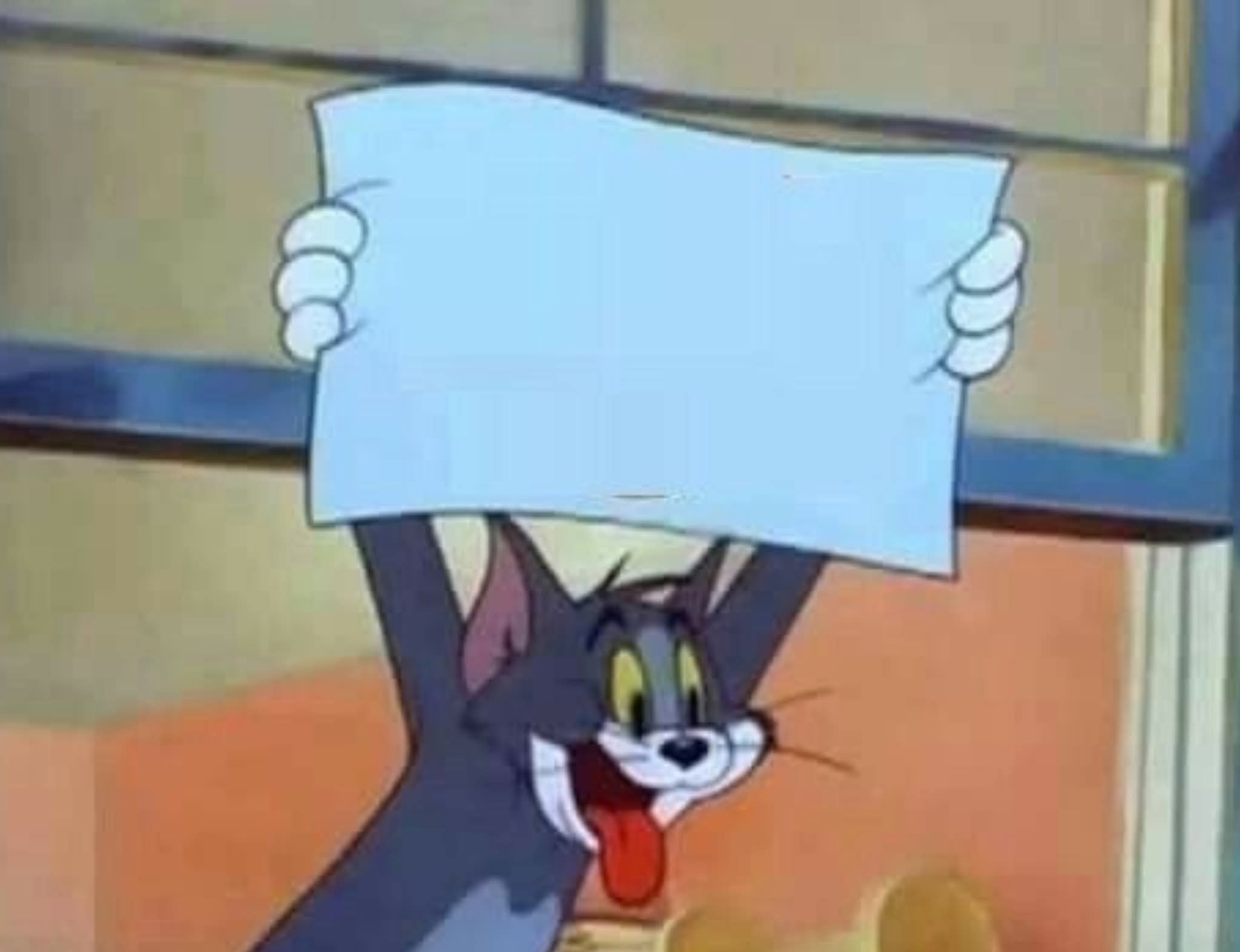 Tom holding board Blank Meme Template