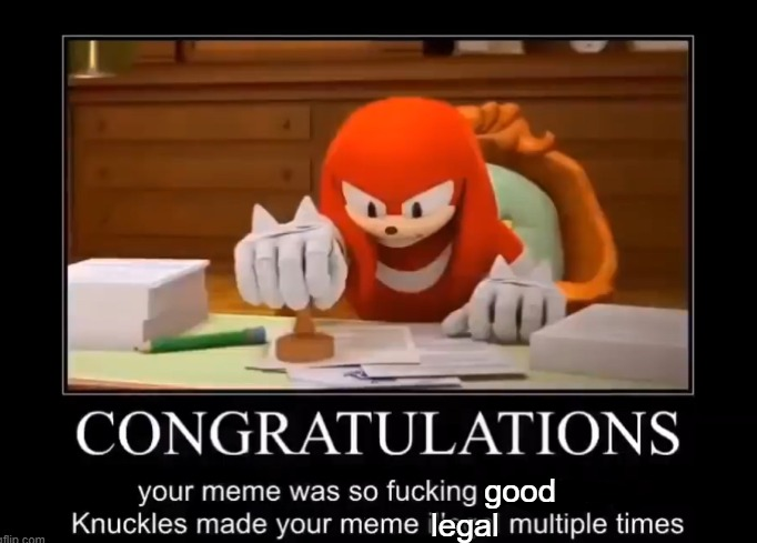 High Quality your meme was good knuckles Blank Meme Template