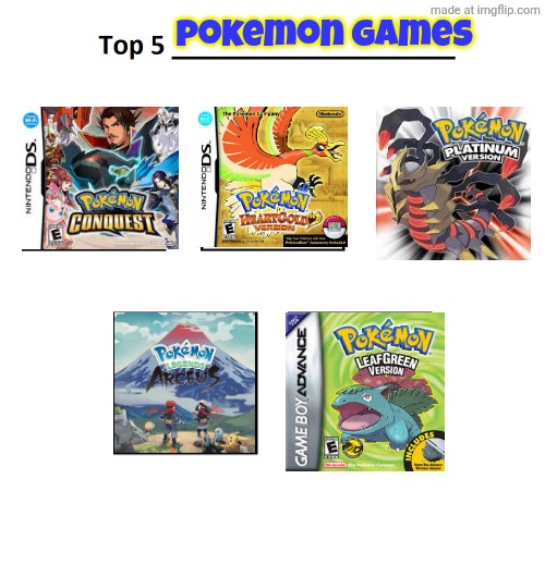 top 5 | pokemon games | image tagged in top 5 | made w/ Imgflip meme maker