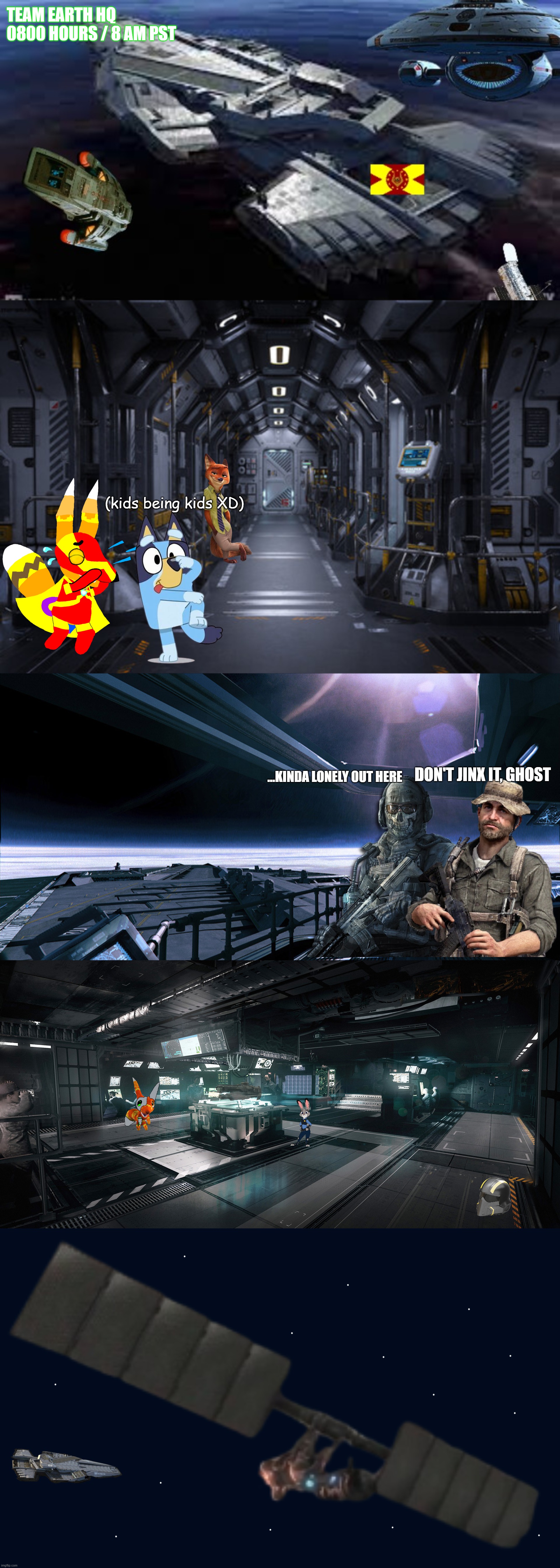 meanwhile with team earth(they chillin) | TEAM EARTH HQ
0800 HOURS / 8 AM PST; (kids being kids XD); ...KINDA LONELY OUT HERE; DON'T JINX IT, GHOST | made w/ Imgflip meme maker