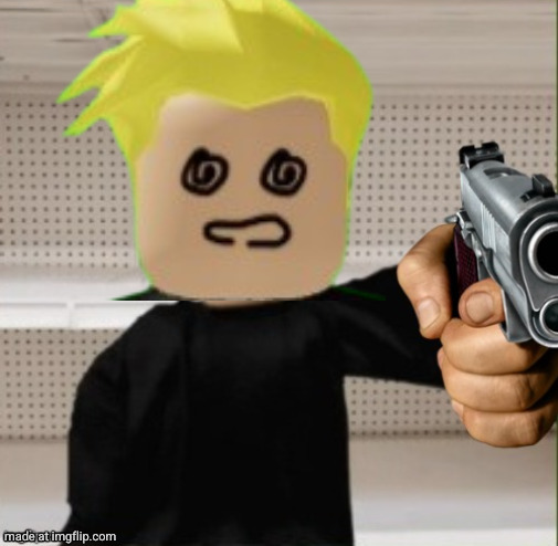 MC with a gun | image tagged in mc with a gun | made w/ Imgflip meme maker