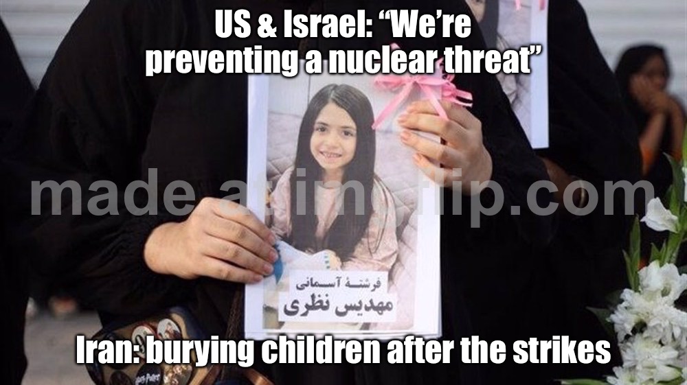 US & Israel: “Precision strikes”; Iranian families at Minab funeral: “Then why are the children dead?” | US & Israel: “We’re preventing a nuclear threat”; Iran: burying children after the strikes | image tagged in us-israeli war on iran,donald trump,children,funeral,iran,world war 3 | made w/ Imgflip meme maker