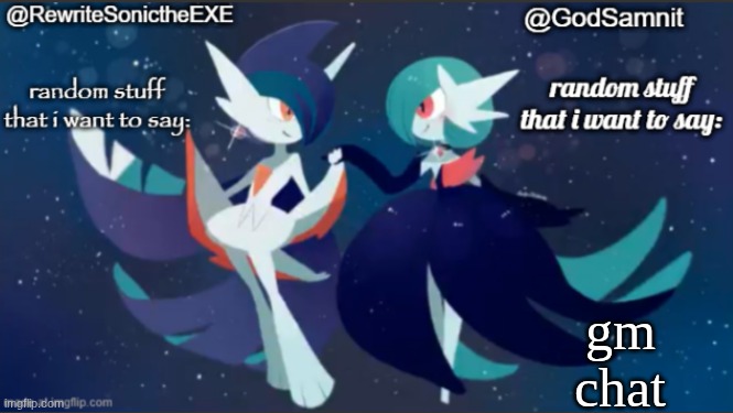 sam and rewrite shared annoucement temp | gm chat | image tagged in sam and rewrite shared annoucement temp | made w/ Imgflip meme maker