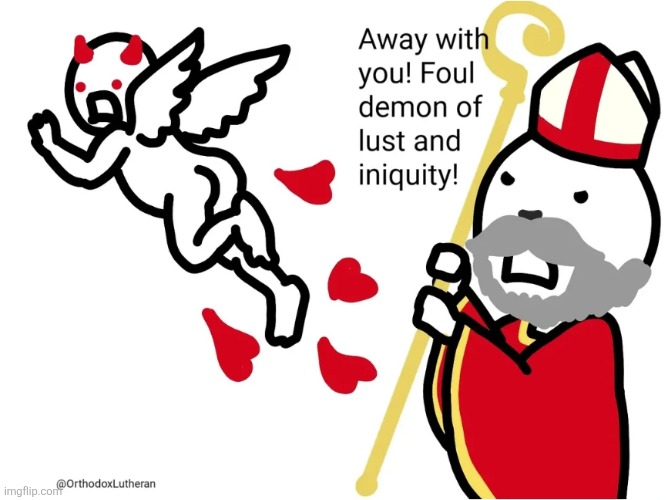 Saint Valentine by OrthodoxLutheran | image tagged in based,saint valentine | made w/ Imgflip meme maker