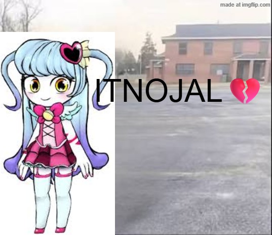 Blank sybau | ITNOJAL💔 | image tagged in blank sybau | made w/ Imgflip meme maker