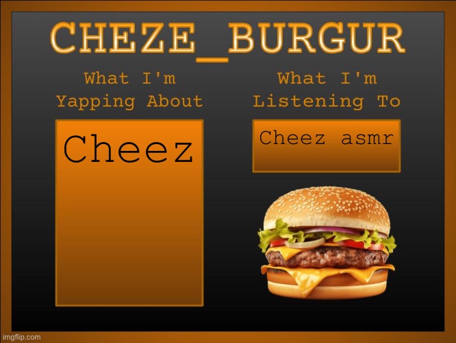 Chez title | Cheez; Cheez asmr | image tagged in new cheze announcement template | made w/ Imgflip meme maker