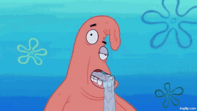 Patrick drooling | image tagged in patrick drooling | made w/ Imgflip meme maker