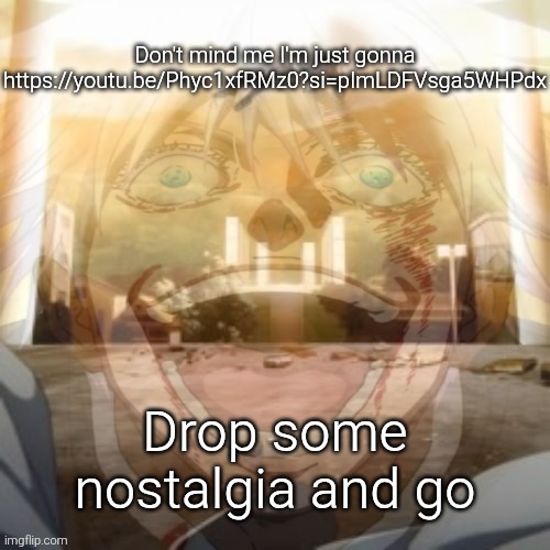 Mf on drugs fr v2 | Don't mind me I'm just gonna


https://youtu.be/Phyc1xfRMz0?si=pImLDFVsga5WHPdx; Drop some nostalgia and go | image tagged in mf on drugs fr v2 | made w/ Imgflip meme maker