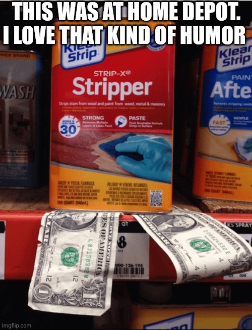 This Was At Home Depot | THIS WAS AT HOME DEPOT. I LOVE THAT KIND OF HUMOR | image tagged in chrisjoines1 | made w/ Imgflip meme maker