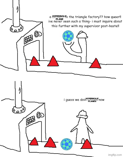 I guess we doing circles now | HYPERBOLIC PLANE HYPERBOLIC PLANES | image tagged in i guess we doing circles now | made w/ Imgflip meme maker