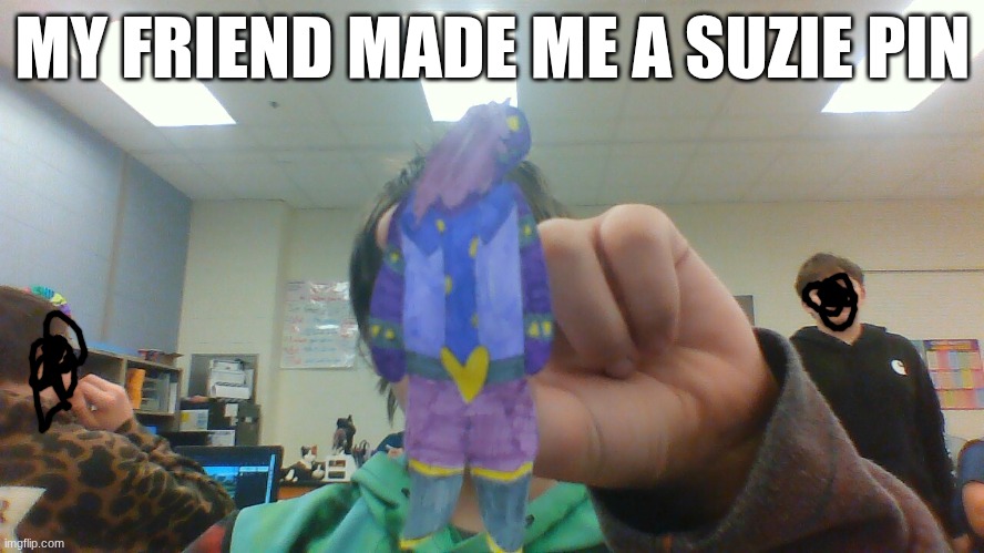 nyeh hehee | MY FRIEND MADE ME A SUZIE PIN | image tagged in deltarune,pins | made w/ Imgflip meme maker