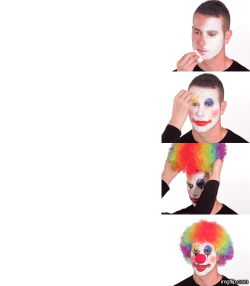 13X | image tagged in clown make up | made w/ Imgflip meme maker